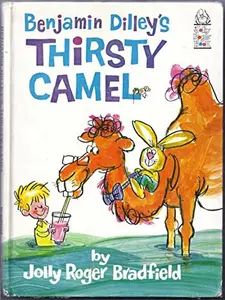 USED-Benjamin Dilley's Thirsty Camel by Jolly Roger Bradfield (Hardcover)