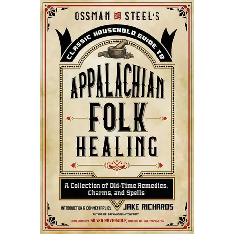Appalachian Folk Healing Guide (English) Paperback by Jake Richards - Hoodoo Rootwork, Remedies, Spells, Faith-Rootwork Mix, German Braucherei, Mountain Flora, Ancestral Charms, Folk Magic Research (For Appalachian Culture Students)