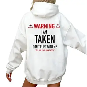 Funny Gift I'm Taken Hoodie - Don't Flirt With Me Hoodie Unisex Classic Cotton long sleeve