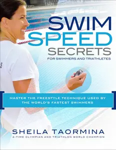 USED-Swim Speed Secrets for Swimmers and Triathletes: Master the Freestyle Technique Used by the World's Fastest Swimmers by Taormina, Sheila (Paperback)