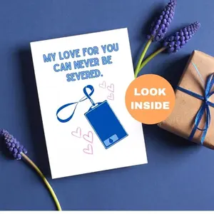 My Love For You Can Never be Severed Anniversary Card / Funny Valentine Card