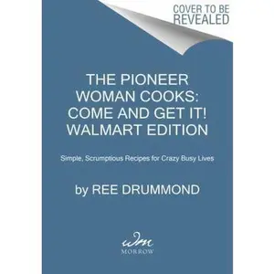 USED-The Pioneer Woman Cooks: Come and Get It! by Ree Drummond (Hardcover)