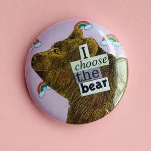 “I Choose the Bear 1.25 inch handmade collage button pin made with repurposed materials