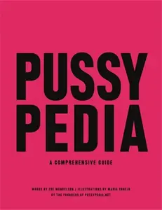 Pussypedia: A Comprehensive Guide Hardcover – August 3, 2021