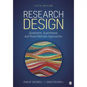 Research Design: Qualitative, Quantitative, and Mixed Methods Approaches