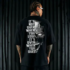 All Season Gift For Men It’s Not Over When You Lose It’s Over When You Quit Motivational Skull Graphic Streetwear Apparel