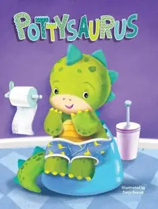 USED-Pottysaurus - Children's Padded Board Book - Potty Training by Little Hippo Books (Unknown)