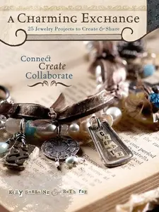 USED-A Charming Exchange: 25 Jewelry Projects To Create & Share by Kelly Snelling (Paperback)