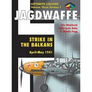 USED-Jagdwaffe: The Strike in the Balkans April-May 1941 by Eric Mombeek (Paperback)