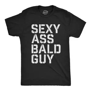 Mens Sexy Ass Bald Guy T Shirt Funny Father's Day Dad Husband Grandpa Gift Novelty Tee Mens Funny T Shirts Cool Vintage Fashion T-Shirt Gift Classic Menswear Dad Joke Apparel for Men Funny Sarcastic Short Black