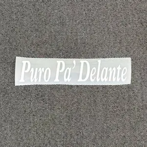 Puro Pa’ Delante Vinyl Sticker