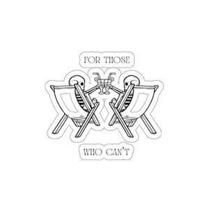 FOR THOSE WHO CAN’T STICKER