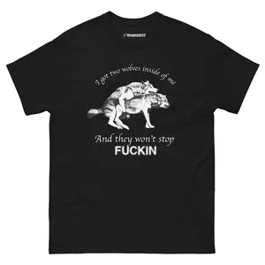 Unisex Graphic T-Shirt - I Got Two Wolves Inside Me