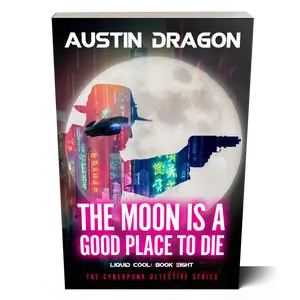 The Moon Is a Good Place to Die (Liquid Cool, Book 8) Paperback