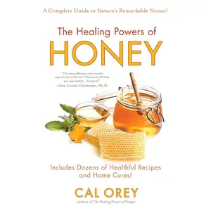 The Healing Powers of Honey: The Healthy & Green Choice to Sweeten Packed with Immune-Boosting Antioxidants
