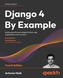 USED-Django 4 By Example - Fourth Edition: Build powerful and reliable Python web applications from scratch by Melé, Antonio (Paperback)