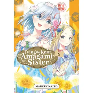 USED-Tying the Knot with an Amagami Sister 6 by Naito, Marcey (Paperback)