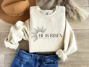 He is Risen Sweatshirt, Christian Easter Sweatshirts, Easter Sunday Sweatshirt, Christian Apparel, Faith Sweatshirt, Christian Gift, Matthew 28:6 Sweatshirt - LORA ATCHER