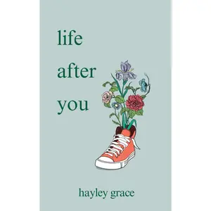life after you -- Hayley Grace - Paperback