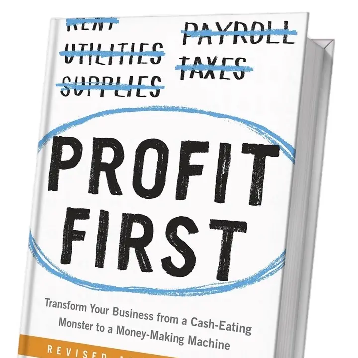 “Profit First: Transform Your Business from a Cash-Eating Monster to a Money-Making Machine by Mike Michalowicz”