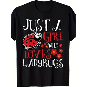 Men'S & Women'S Ladybug TShirt Retro Just A Girl Who Loves Ladybugs Print Cute Insect Design For S Casual Summer Outfit 220G Seasonal Casual And Trendy Men Round Neck High Street Pure Short-Sleeved T-Shirt, PLUS SIZE summervibes