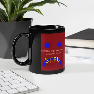 "STFU" mug to keep your mornings the way they should be... QUIET!
