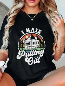 100% Cotton I Hate Pulling Out Funny Camper RV Camping Trailer Gift T-Shirt