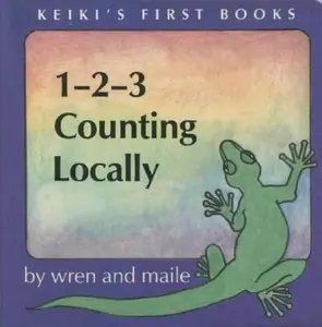 USED-1-2-3 Counting Locally (The Keiki's First Book Series) by Maile (Unknown)