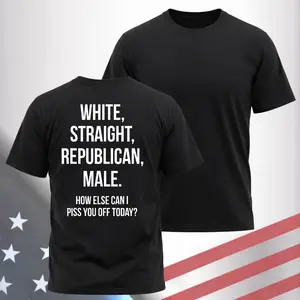 White, Straight, Republican, Male - Funny Republican (On back) T-Shirt | Unisex Cotton Tee Gifts