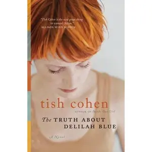 USED-The Truth About Delilah Blue by Tish Cohen (Paperback)