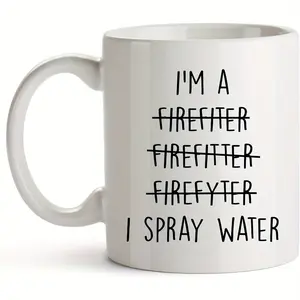 1 Pc Firefighter Mug - 11 Oz, Funny Firefighter Gifts For Men & Women -  White Coffee Cups -  For Firefighter Graduation & Everyday Use - Perfect Gift for Firefighters & Coffee Lovers