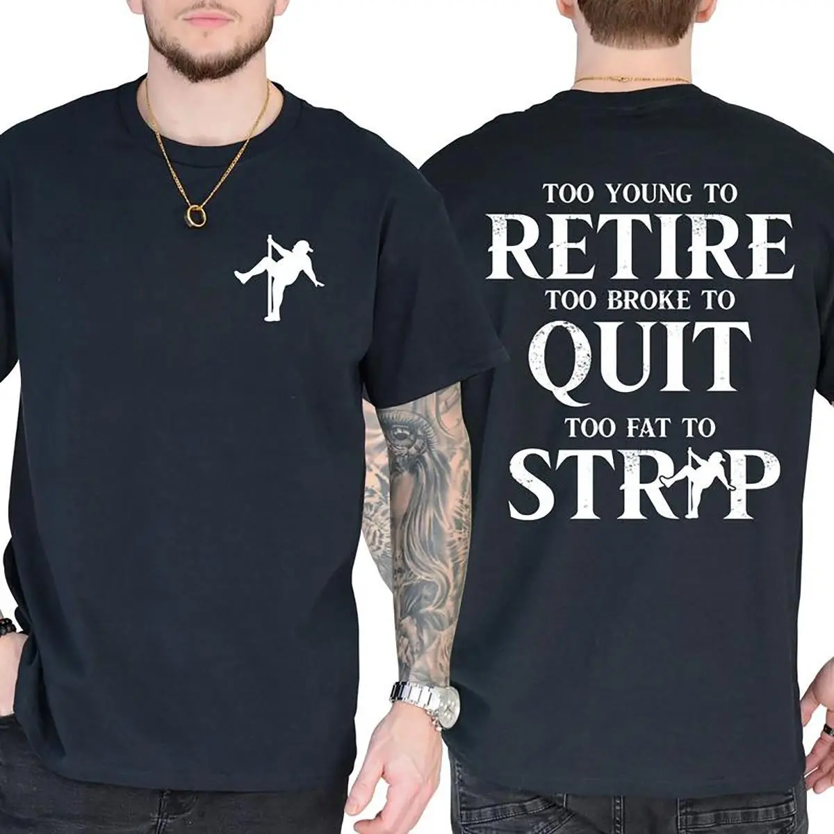 Too Young To Retire Too Broke To Quit Too Fat To Strip Funny Printed Graphic T-Shirt Daily Casual Made In USA For Women For Men [Lolly & Lace 180G/230G 100% cotton short-sleeve/hoodie, soft and comfortable]