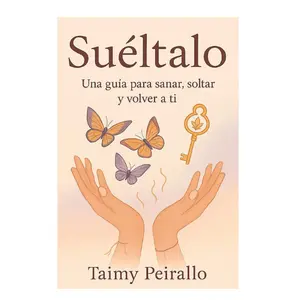 Sueltalo: Una guia para sanar, soltar y volver a ti (Spanish Edition) Paperback