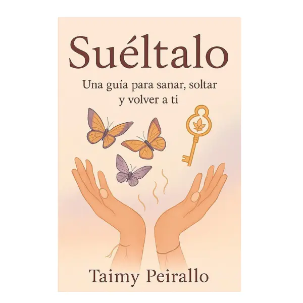 Sueltalo: Spanish Edition Trade Paperback Self-Help Guide - Guidance Exercises, Practice Self-Liberation, Gain Deep Insights via Reflections, Follow Healing Steps with Rituals, Find Solace and Strength Through Words