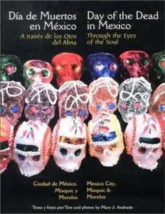 USED-Through the Eyes of the Soul, Day of the Dead in Mexico - Mexico City, Mixquic and Morelos by Mary J. Andrade (Paperback)
