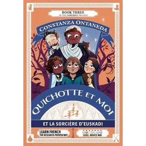 USED Book - QUICHOTTE ET MOI: Et La Sorcière d'Euskadi (Novice Mid Sorcières Trilogy) (French Edition) by Constanza Ontaneda (Paperback) - french