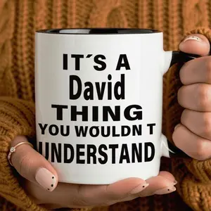 One 11Oz Ceramic Coffee Mug Featuring The Phrase 'It'S A David Thing, You Wouldn'T Understand' - Perfect for Daily Use, a Great Gift for Fans of The Name David, Suitable for Birthdays And Christmas, And Safe for Both Microwave And Dishwasher