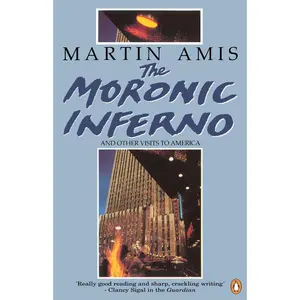 USED-The Moronic Inferno and Other Visits to America by Amis, Martin (Paperback)