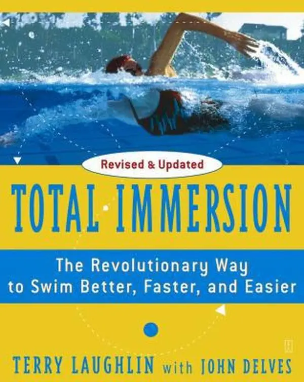 USED Book - Total Immersion: The Revolutionary Way to Swim Better, Faster, and Easier by Laughlin, Terry (Paperback) - english