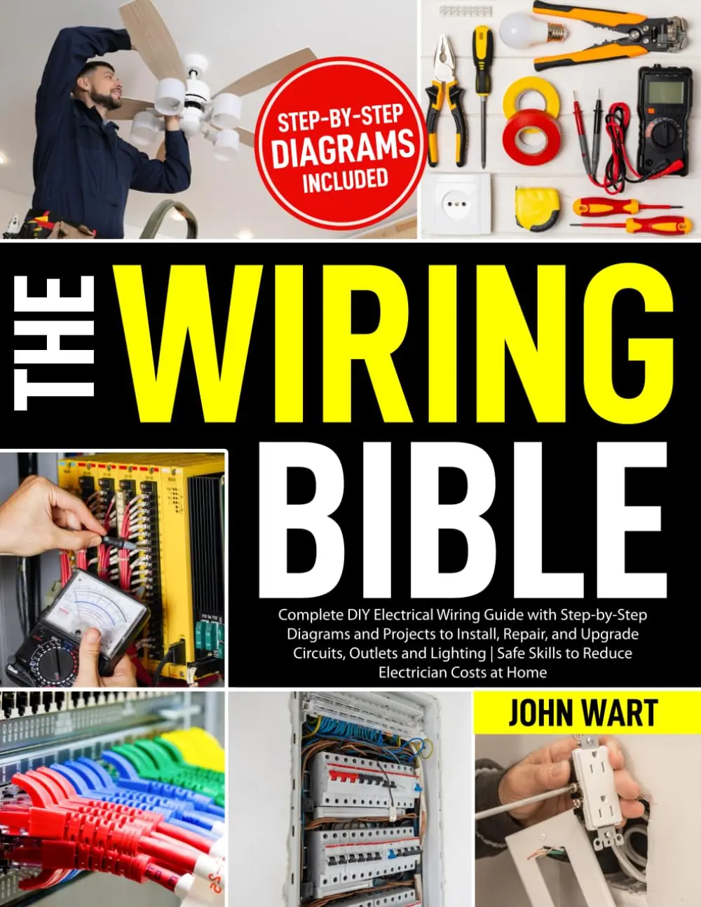 The Wiring Bible: English Beginners & DIY Enthusiasts Guide - Easy DIY Home Wiring Projects, Step-by-Step Diagrams for Circuit Work, Cost-Saving Safe Skills Paperback (Science & Technology, Industrial Technology), Paper, 80% Of Common Household Wiring Pro