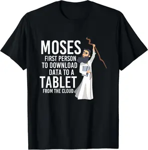 100% Cotton Moses First Person To Download Data Holy Bible Prayer T-Shirt