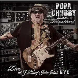 Popa Chubby - Popa Chubby And The Beast Band Live At G. Blueys Juke Joint N.Y.C.  [COMPACT DISC - CD]