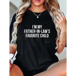 100% Cotton I’m My Father In Law’s Favorite Child T-Shirt