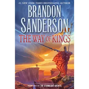 The Way of Kings: Book One of the Stormlight Archive -- Brandon Sanderson - Paperback