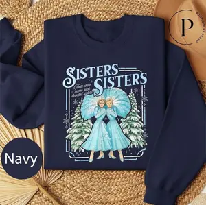 Haynes Sisters Sisters White Christmas Movie Sweatshirt, Sister Sisters Song Xmas Holiday T-Shirt, Devoted Sisters Christmas Gift, Xmas Gift