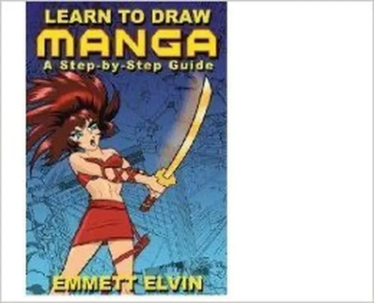 USED-Learn to Draw Manga. A Step-by-Step Guide by Emmett Elvin (Hardcover)