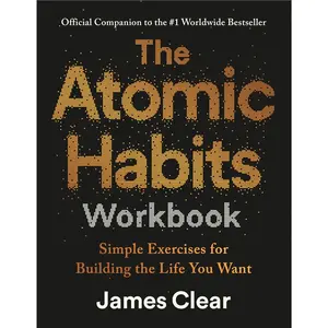 The Atomic Habits Workbook: Paperback