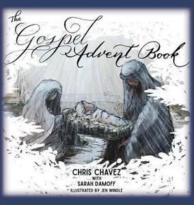 USED-The Gospel Advent Book by Chavez, Chris (Hardcover)