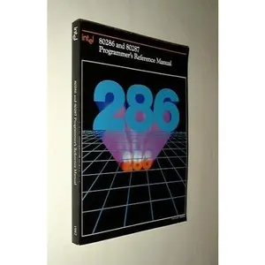 USED-80286 And 80287 Programmer's Reference Manual, 1987/210498 by Intel Corporation (Paperback)