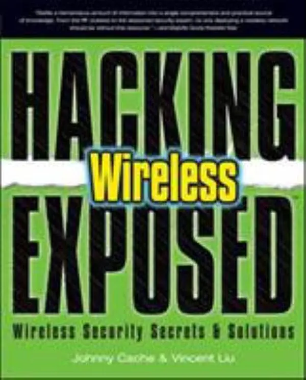 USED Book - Hacking Exposed Wireless: Wireless Security Secrets & Solutions by Cache,Johnny (Paperback) - english